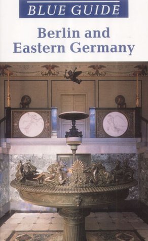 Berlin and Eastern Germany (Blue Guides)