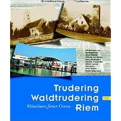 Trudering, Waldtrudering, Riem. M�nchens ferner Osten