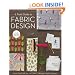 A Field Guide to Fabric Design: Design, Print & Sell Your Own Fabric; Traditional & Digital Techniques; For Quilting, Home Dec & Apparel