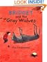 Bridget and the Gray Wolves