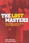 The Lost Masters: WW II and the Looting of Europe's Treasurehouses