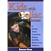 Kids with Celiac Disease: A Family Guide to Raising Happy, Healthy, Gluten-Free Children