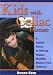 Book Kids with Celiac Disease : A Family Guide to Raising Happy, Healthy, Gluten-Free Children