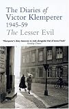 Review Weidenfeld & Nicolson  / The Lesser Evil: The Diaries of Victor Klemperer 1945-1959: Lesser Evil, 1945-1959