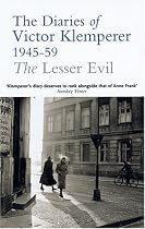 The Lesser Evil: The Diaries of Victor Klemperer 1945-1959: Lesser Evil, 1945-1959