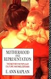 Motherhood and Representation