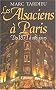 Les Alsaciens � Paris : De 1871 � nos jours