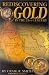 Rediscovering Gold in the 21st Century: The Complete Guide to the Next Gold Rush
