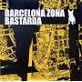 Barcelona Zona Bastarda
