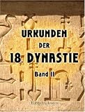 Urkunden der 18. Dynastie: Band II (Heft 5 - 8) (German Edition)