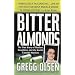 Bitter Almonds: the True Story of Mothers, Daughters and the Seattle Cyanide Murders (St. Martin's True Crime Library)