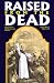 Book Raised from the Dead: True Stories of 400 Resurrection Miracles