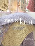 Start to Knit: From Casting On to Binding Off