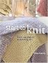 Start to Knit: From Casting On to Binding Off