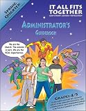 It All Fits Together Spring Quarter Administrator s Guidebook: God s Story: Genesis-revelation