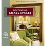 Decorating Small Spaces: Live Large in Any Space (Better Homes & Gardens)