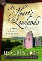 My Heart's in the Lowlands: Ten Days in Bonny&nbsp;Scotland
