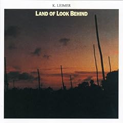 Land of Look Behind by  K. Leimer 