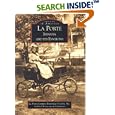 La Porte Indiana And Its Environs (IN) (Images of America) by La Porte County Historical Society