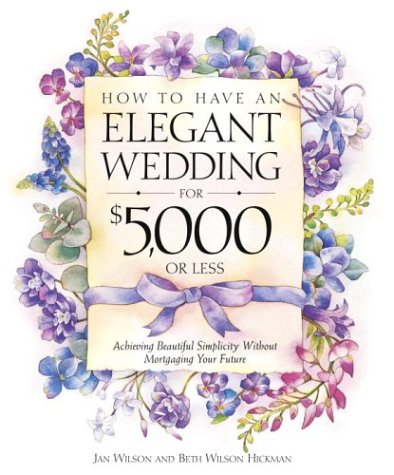 How to Have an Elegant Wedding for $5000 (or Less)