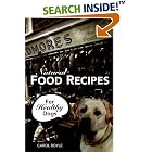 Natural Food Recipes for Healthy Dogs by Carol Boyle