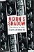 Nixon's Shadow: The History of an Image
