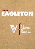The Function of Criticism (Radical Thinkers) (Radical Thinkers)
