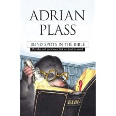 Blind Spots in the Bible: Puzzles and Paradoxes That We Tend to Avoid