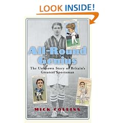 All Round Genius: The Unknown Story of Britain's Greatest Sportsman