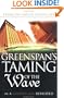 Greenspan's Taming of the Wave: Or a Golden Age Revisited