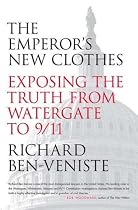 The Emperor's New Clothes: Exposing the Truth from Watergate to 9/11