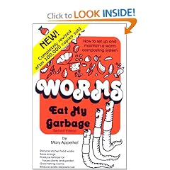 Worms Eat My Garbage: How to Set Up & Maintain a Worm Composting System