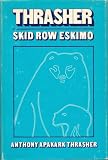 Thrasher ... skid row Eskimo