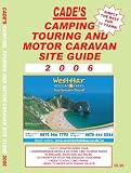 Cades Camping, Touring and Motor Caravan Site Guide 2006 (Cades Guides) (Cades Guides)