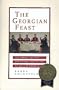 The Georgian Feast: The Vibrant Culture and Savory Food of the Republic of Georgia