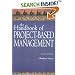 The Handbook Of Project-Based Management: Improving the Process for Achieving Strategic Objectives