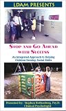 STOP and Go Ahead with Success: An Integrated Approach to Helping Children Develop Social Skills [VHS]