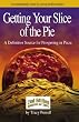 Getting Your Slice of the Pie: A Definitive Source for Prospering in Pizza