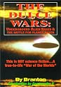 The Dulce Wars: Underground Alien Bases and the Battle for Planet Earth