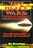 The Dulce Wars: Underground Alien Bases and the Battle for Planet Earth