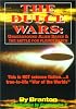 The Dulce Wars: Underground Alien Bases and the Battle for Planet Earth