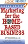 Marketing for the Home-Based Business