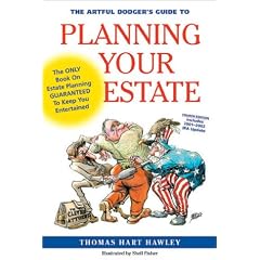 The Artful Dodger's Guide to Planning Your Estate The Only Book on Estate Planning