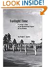 Twilight Time: A Soldier's Role in the Manhattan Project at Los Alamos