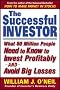 The Successful Investor: What 80 Million People Need to Know to Invest Profitably and Avoid Big Losses