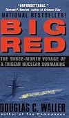 Big Red: The Three-Month Voyage of a Trident Nuclear Submarine