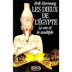 Les Dieux de l'Egypte. Le Un et le Multiple