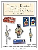 Time to Rewind: A Guide to Collecting Disneyana Ingersoll Wrist Watches 1933 - 1939