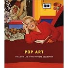 Pop Art: The John and Kimiko Powers Collection by Scott Rothkopf, Jeremy Gilbert-Rolfe, Judith Goldman, and Linda Norden