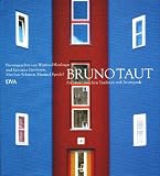 Produkt-Bild: Bruno Taut 1880-1938: Architekt zwischen Tradition und Avantgarde